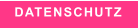 DATENSCHUTZ